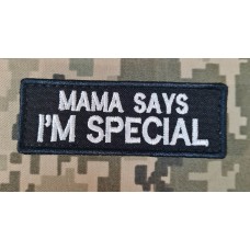 Нашивка Mama says I'm Special 