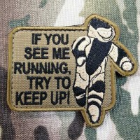 Нашивка If You See Me Running Try to Keep Up EOD (койот)