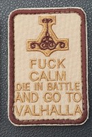 Нашивка Fuck Calm Die In Battle And Go To Valhalla (койот)