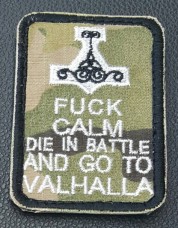Нашивка Fuck Calm Die In Battle And Go To Valhalla camo