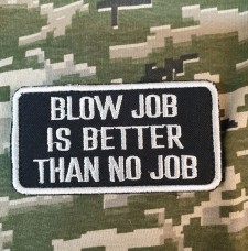Купить Нашивка blow job is better than no job (чорний) в интернет-магазине Каптерка в Киеве и Украине