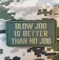 Нашивка blow job is better than no job (олива)