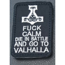 Нашивка Fuck Calm Die In Battle And Go To Valhalla (черная)