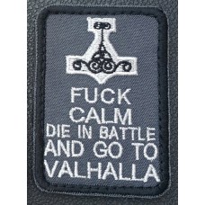 Нашивка Fuck Calm Die In Battle And Go To Valhalla (серая)